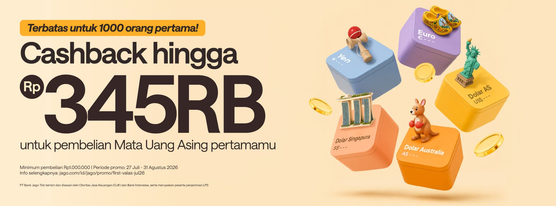 Terbatas untuk 1000 orang pertama! Cashback 0.2% + tambahan Rp20.000 untuk pembelian Mata Uang Asing pertamamu.