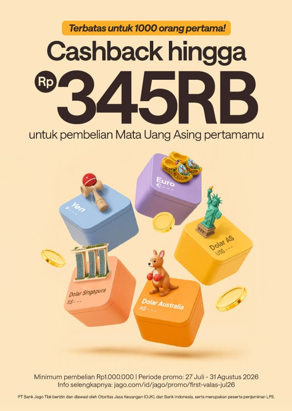Terbatas untuk 1000 orang pertama! Cashback 0.2% + tambahan Rp20.000 untuk pembelian Mata Uang Asing pertamamu.