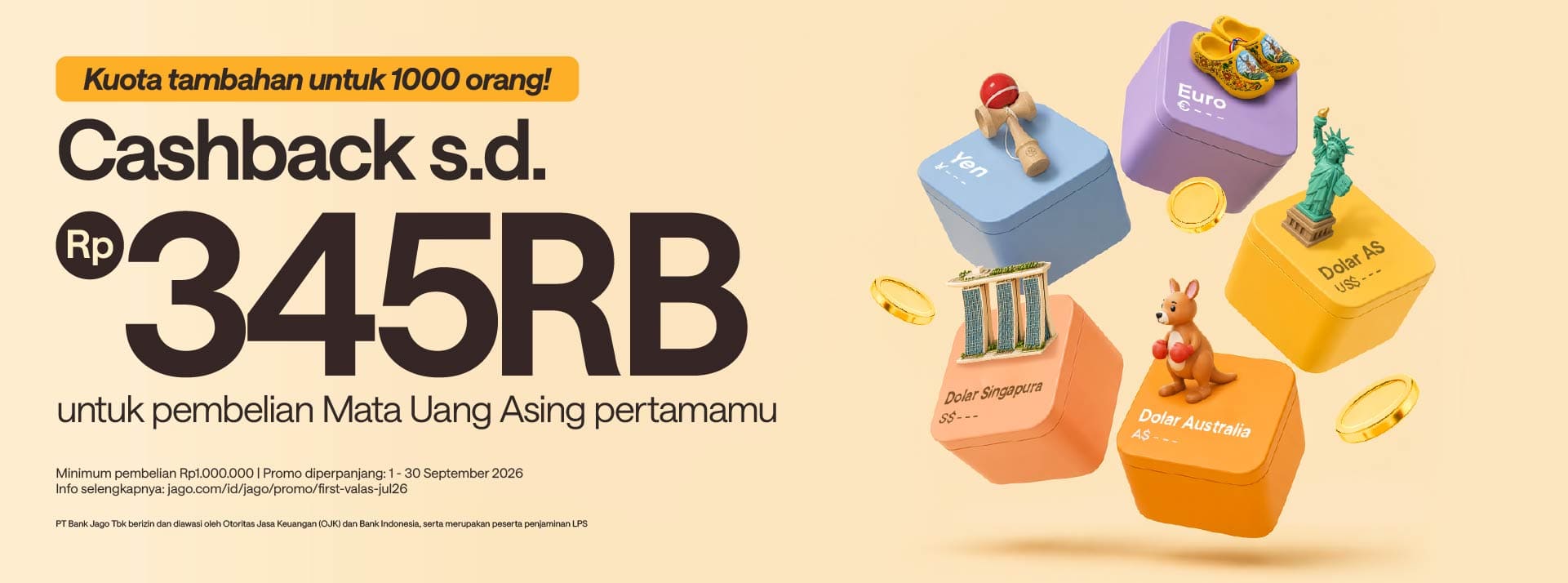 Terbatas untuk 1000 orang pertama! Cashback 0.2% + tambahan Rp20.000 untuk pembelian Mata Uang Asing pertamamu.