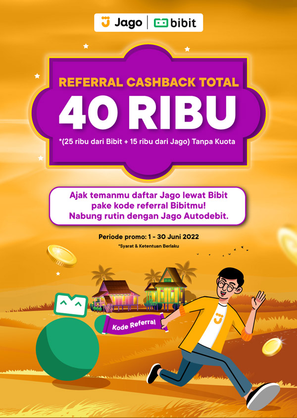 Jago x Bibit Referral Cashback Total 40 Ribu tanpa kuota