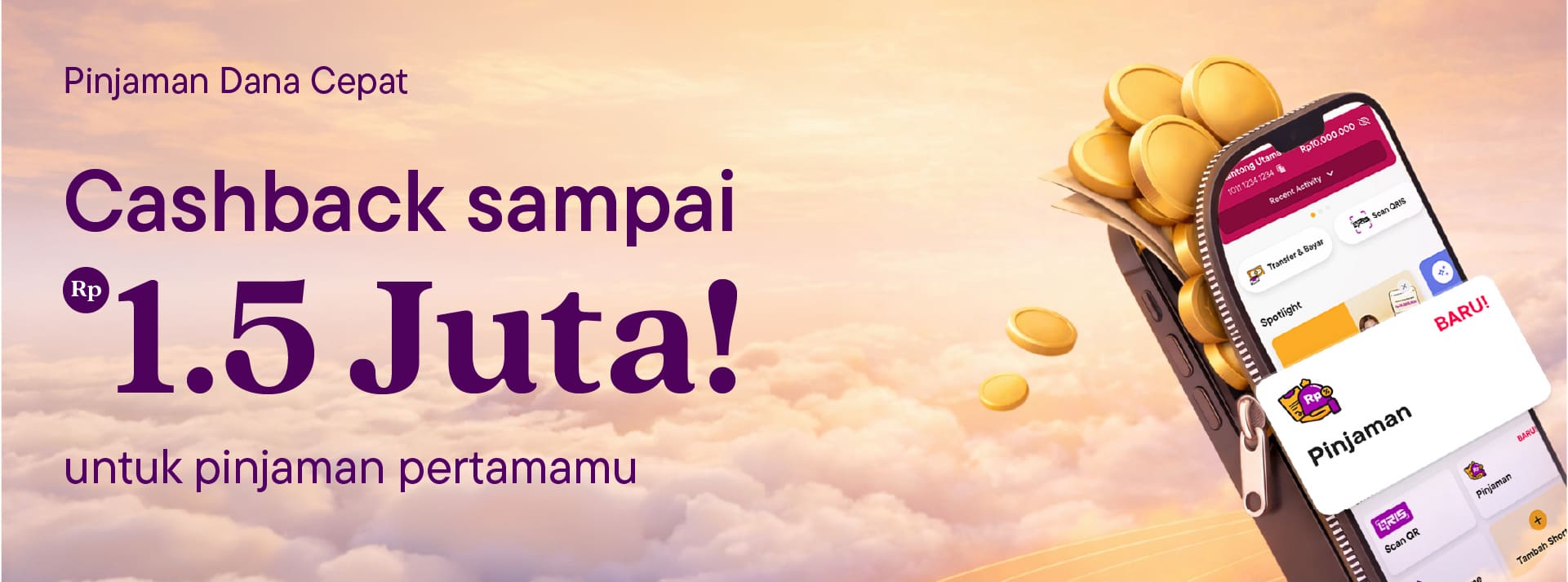 Dapatkan cashback pinjaman pertama hingga Rp.1.500.000 dengan pencairan pinjaman Jago Dana Cepat pertamamu.