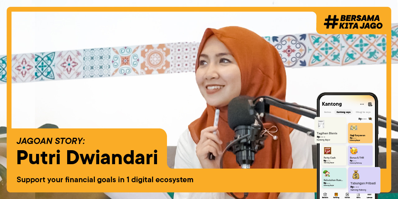 The Story of Jagoan Putri Dwiandari on How She Can Manage Business and Personal Finances Better