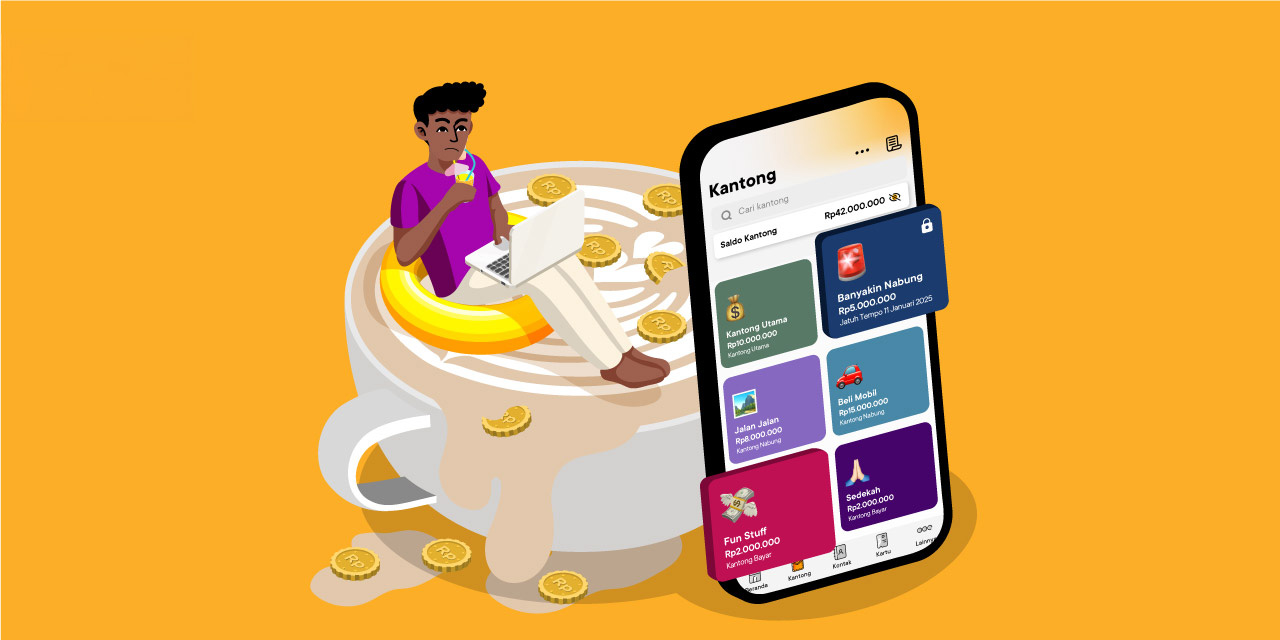 atasi latte factor dengan jago atur uang dan budgeting pakai kantong jago