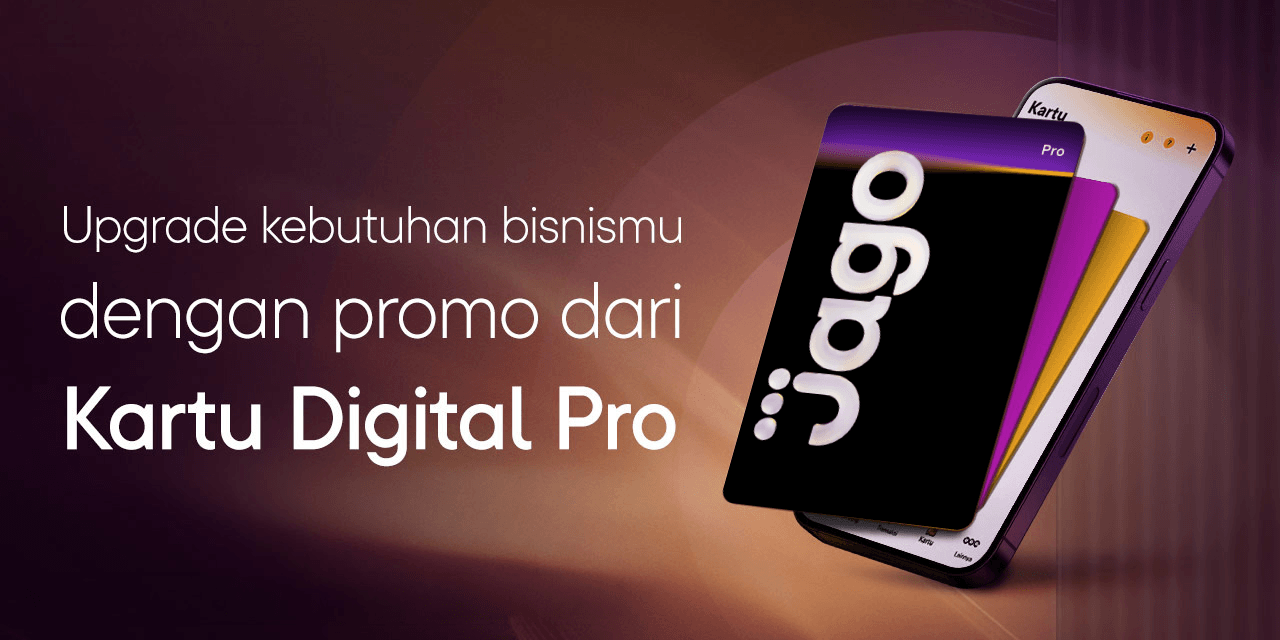 Upgrade Bisnis dengan Kartu Digital Pro: Nikmati Keuntungan Eksklusif dari Bank Jago dan Jago Syariah