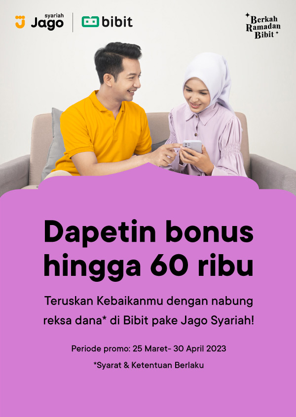Jago x Bibit KEJUTAN! Bebas biaya transaksi di Bibit + cashback 35 ribu.