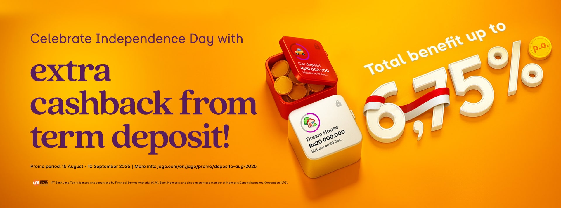 Celebrate Independence Day with extra cashback from Jago Term Deposit! Total benefit up to 6.75% p.a.