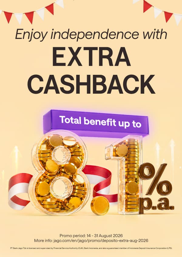 Get extra cashback bonus! Create a special 1-month or 3-month Deposito, enjoy total profit up to 8.10% p.a