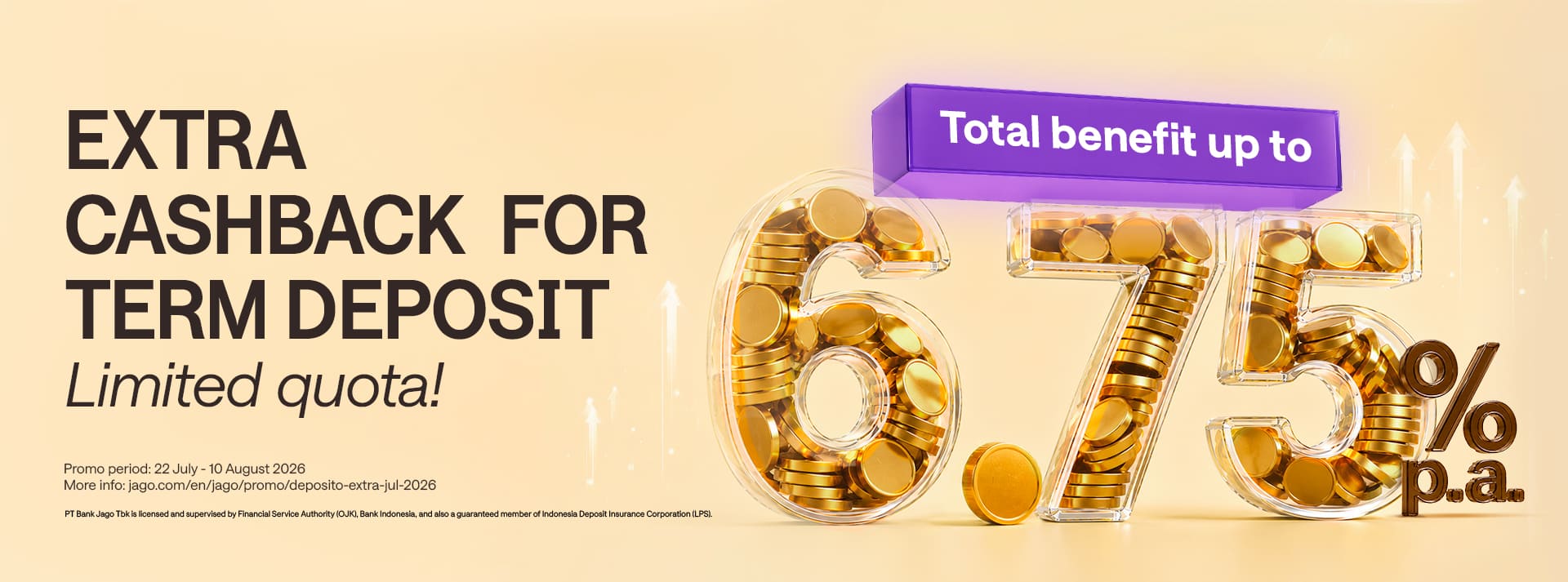 Get extra cashback bonus! Create a special 1-month or 3-month Deposito, enjoy total profit up to 6.50% p.a
