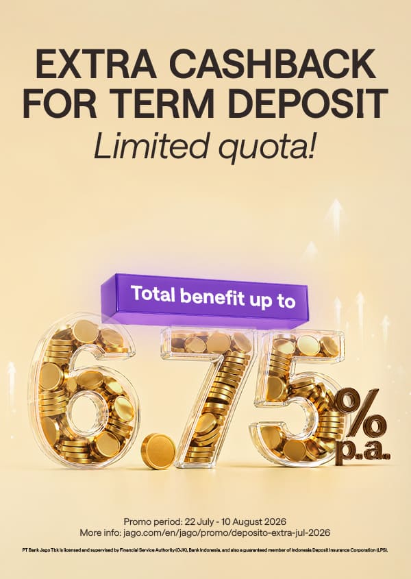 Get extra cashback bonus! Create a special 1-month or 3-month Deposito, enjoy total profit up to 6.50% p.a