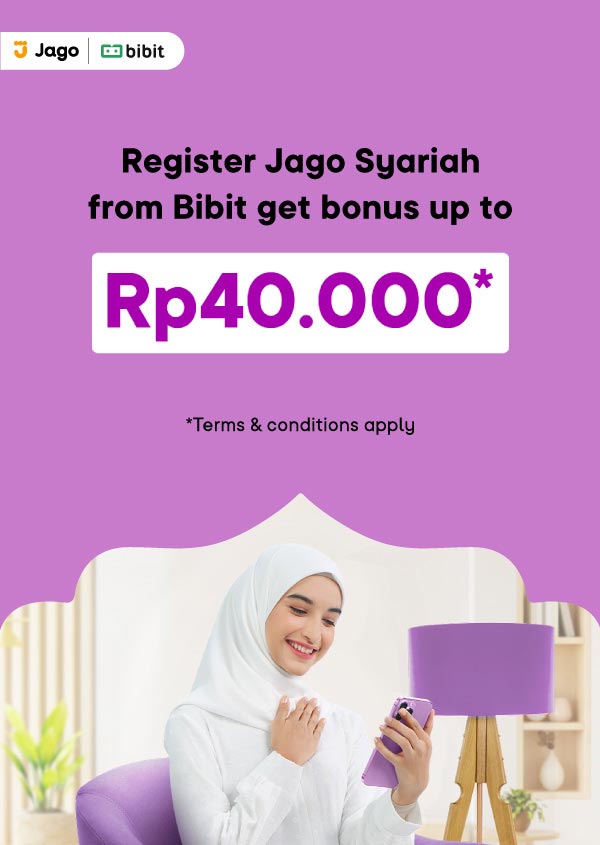 Register Jago from Bibit get bonus up to Rp40.000*
