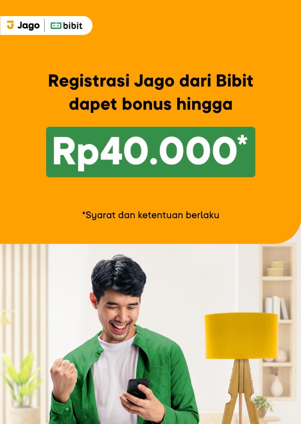Registrasi Jago dari Bibit dapat Bonus hingga Rp40.000*