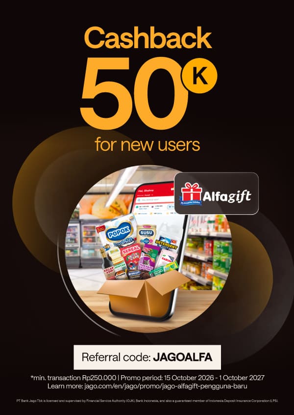 Rp50,000 cashback on a minimum transaction of Rp250,000 using Jago Dana Siaga with referral code JAGOALFA