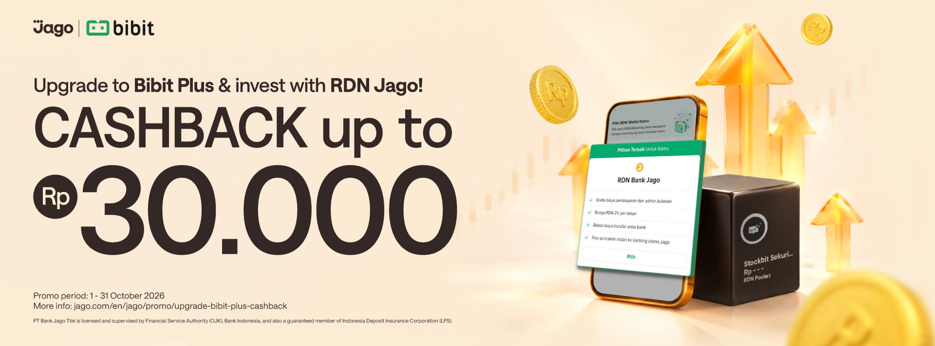 Upgrade to Bibit Plus and purchase on Bibit using Jago to get a Rp30.000* bonus