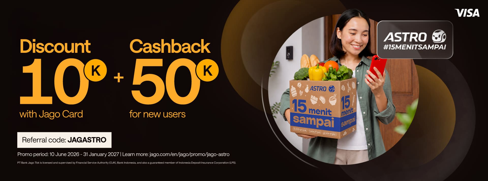 Get Rp10,000 off with min. purchase Rp250,000 using Jago Visa Debit Card on Astro!