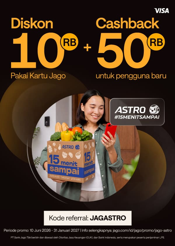Diskon Rp10.000 dengan min. transaksi Rp250.000 pakai Kartu Debit Jago Visa di Astro!