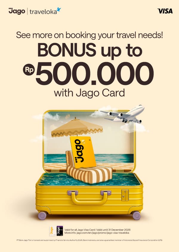 Save on Traveloka bookings use Jago Card get up to 300K bonus!