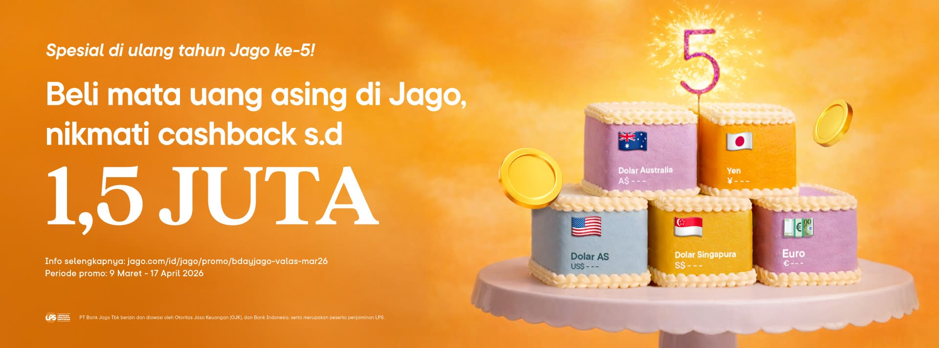 Spesial di ulang tahun Jago ke-5! Beli mata uang asing di Jago, nikmati cashback s.d 1,5 JUTA.