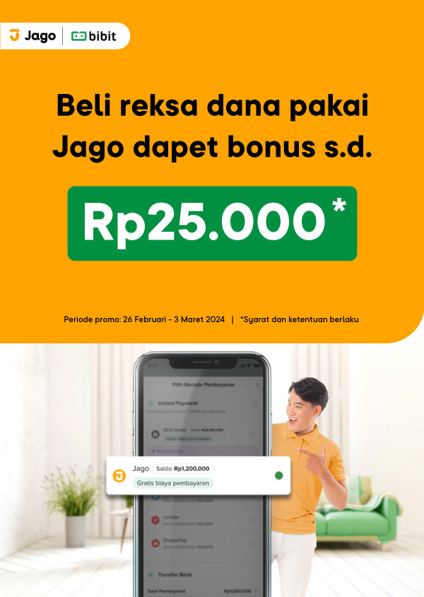 Ambil bonus Rp25.000* untuk transaksi pertama kamu di Bibit pake Jago