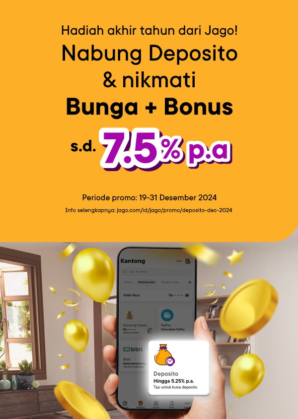 Nabung pake Deposito Jago, dapetin bonus + bunga 7.5% p.a