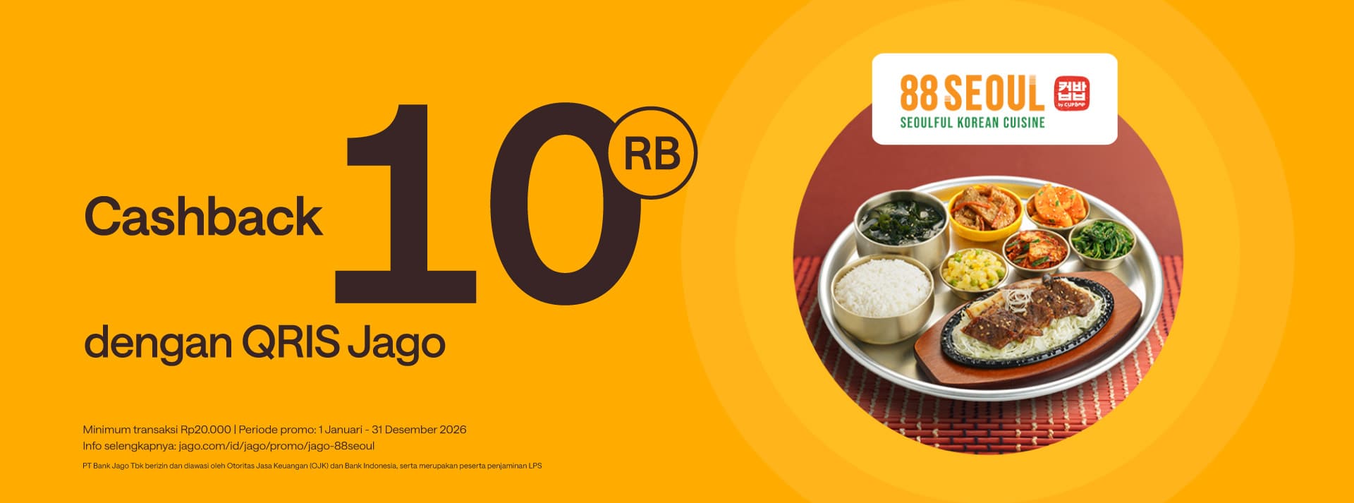 Dapatkan cashback Rp10.000 menggunakan QRIS Jago sebagai pembayaran di seluruh outlet 88Seoul