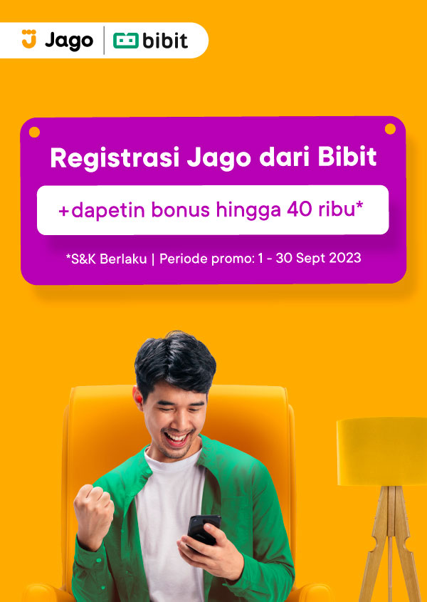 Registrasi Jago dari Bibit dapetin Bonus 40 ribu.