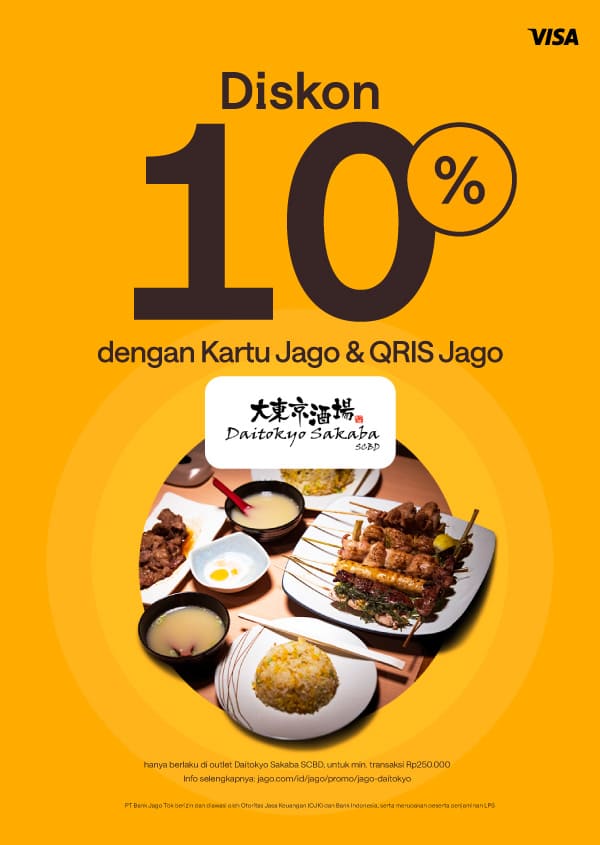 Dapatkan diskon 10% menggunakan QRIS Jago dan Kartu Debit Visa Jago sebagai pembayaran di outlet Daitokyo SCBD