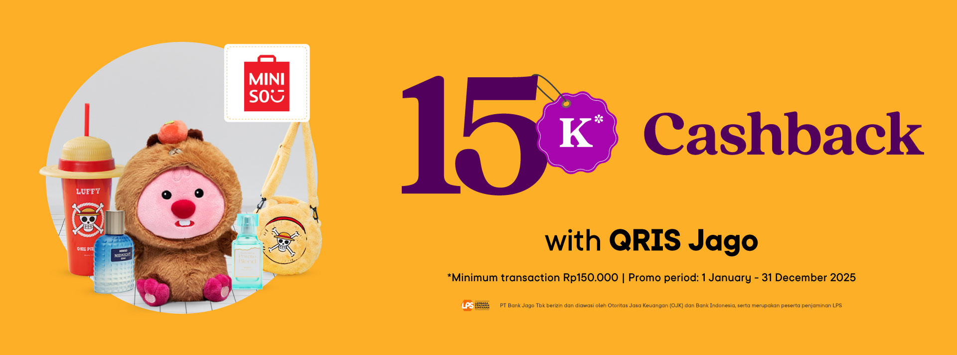 Shop at Miniso using QRIS Jago & get Rp15.000 bonus every day!