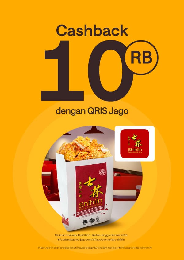 Cashback Rp10.000 untuk setiap transaksi menggunakan QRIS Jago di seluruh outlet Shihlin di Indonesia