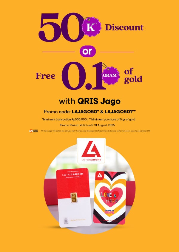 Special promo on Fine Gold at Lotus Archi using QRIS Jago 50k discount or free 0.1gr of gold