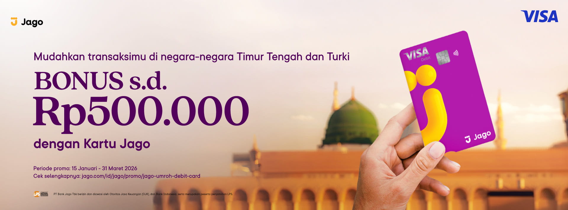 Tenangnya traveling sepanjang ibadah Bonus hingga 500 Ribu dengan Jago Visa Debit Card