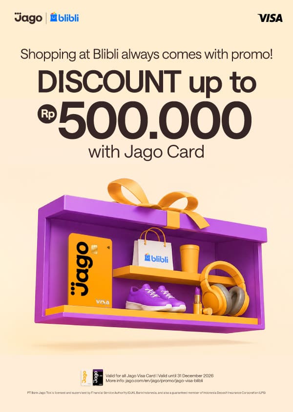 Shopping at Blibli always comes with promo! Up to Rp500.000 DISCOUNT with Jago Card.