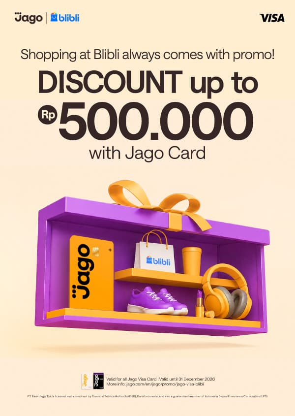 Shopping at Blibli always comes with promo! Up to Rp500.000 DISCOUNT with Jago Card.