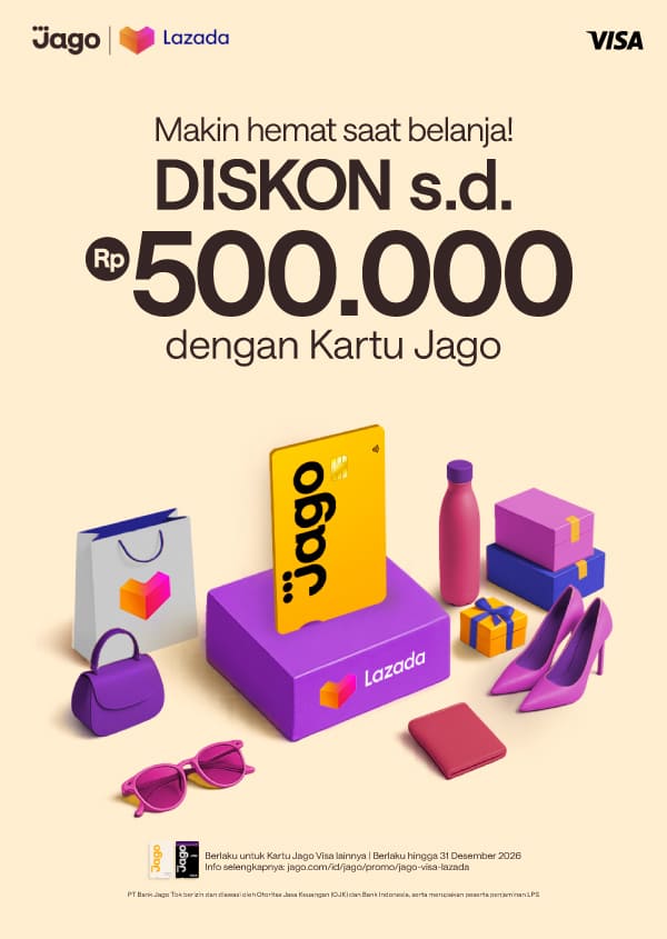 Makin hemat saat belanja! Diskon s.d. 500K dengan Kartu Jago