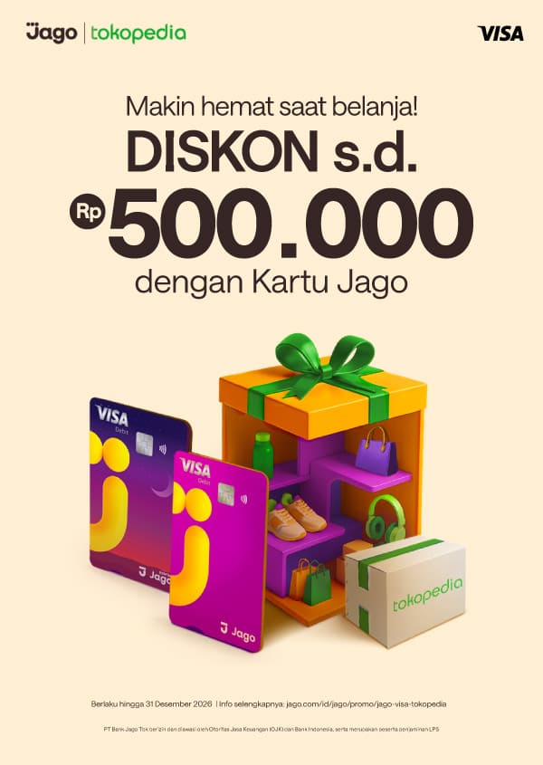 Makin hemat saat belanja! DISKON s.d. Rp500.000 dengan Kartu Jago