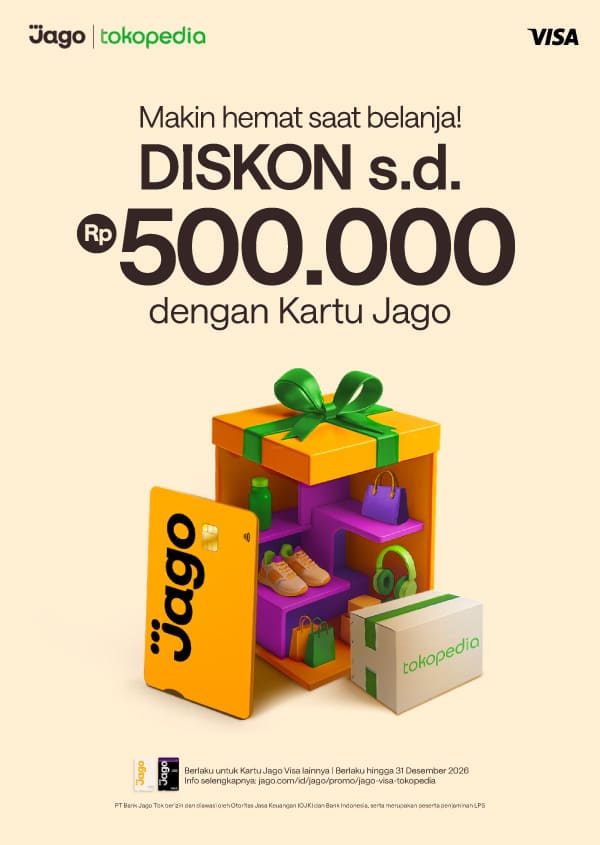 Makin hemat saat belanja! DISKON s.d. Rp500.000 dengan Kartu Jago