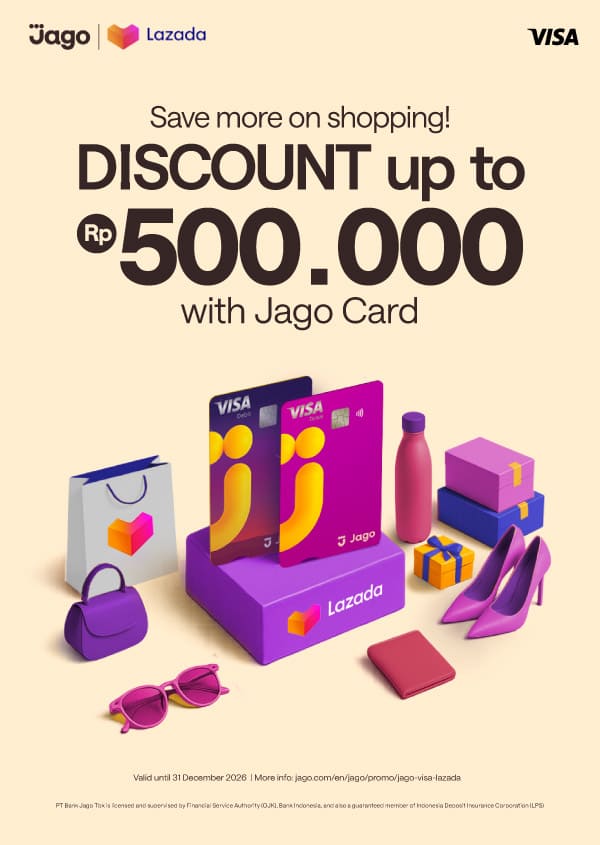 Save more on shopping! Up to 500K bonus with Jago Card.
