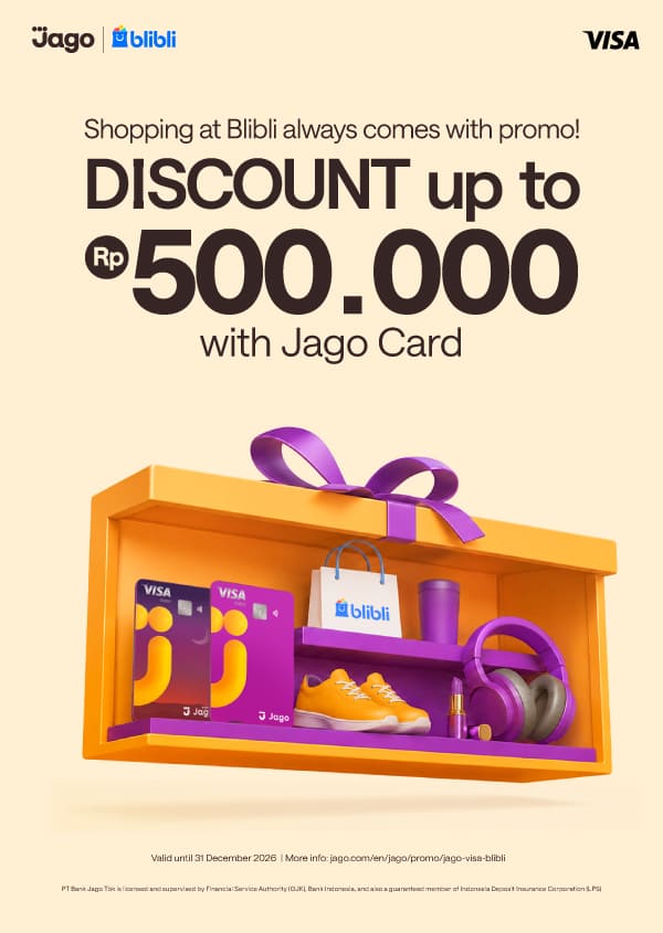 Shopping at Blibli always comes with promo! Up to Rp500.000 DISCOUNT with Jago Card.