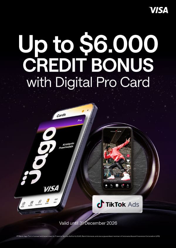 Bonus Tiktok Ads service credit rewards of up to $6.000 when using the Jago Digital Pro Card, with the following minimum spending requirements.