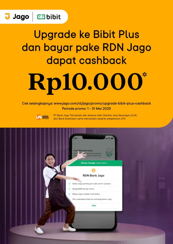 Upgrade ke Bibit Plus dan bayar pake RDN Jago dapat cashback Rp10.000*