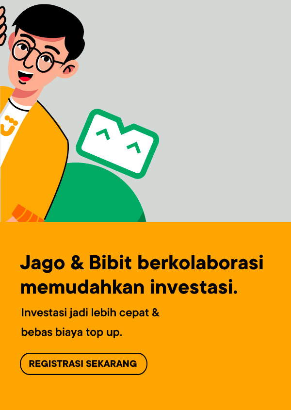 Jago & Bibit berkolaborasi. Memudahkan investasi