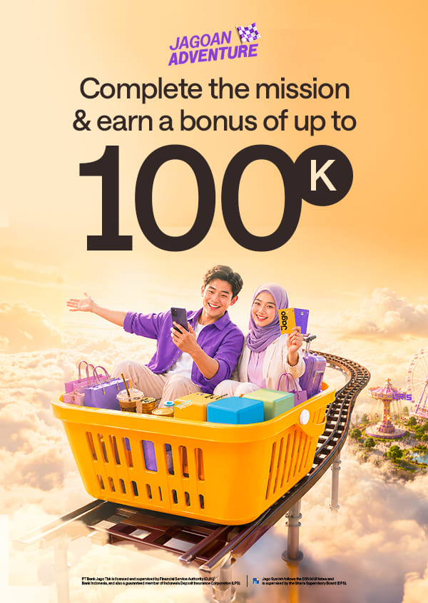 Use Jago for your daily transactions and get up to 100K reward.