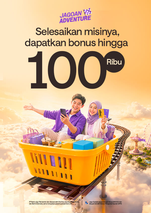 Pakai Jago untuk transaksi sehari-harimu dan dapatkan bonus hingga 100 ribu.