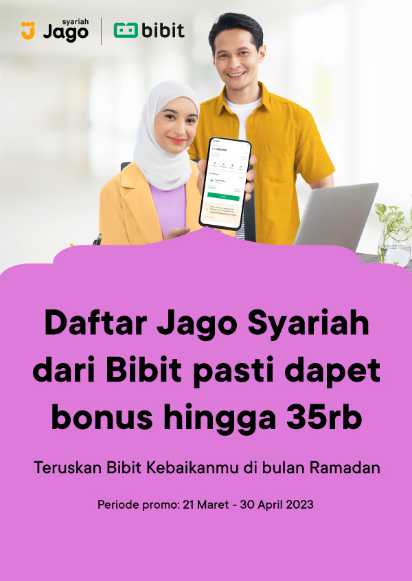 Jago x Bibit KEJUTAN! Bebas biaya transaksi di Bibit + cashback 35 ribu.