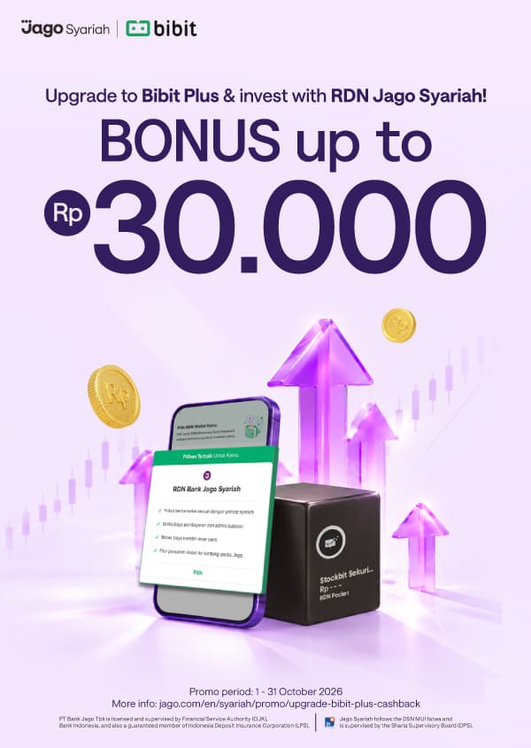 Upgrade to Bibit Plus and purchase on Bibit using Jago to get a Rp30.000* bonus