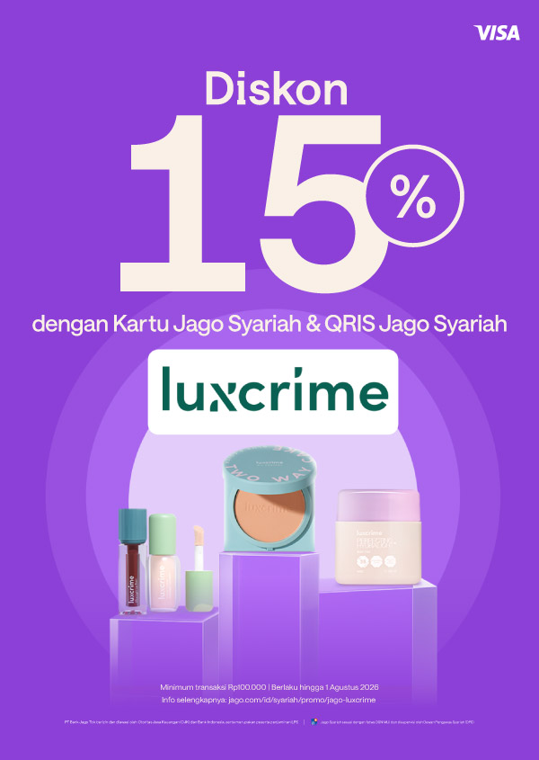 Diskon hingga 40K! untuk pembelian semua produk Luxcrime menggunakan Jago QRIS dan Kartu Debit Jago Visa.