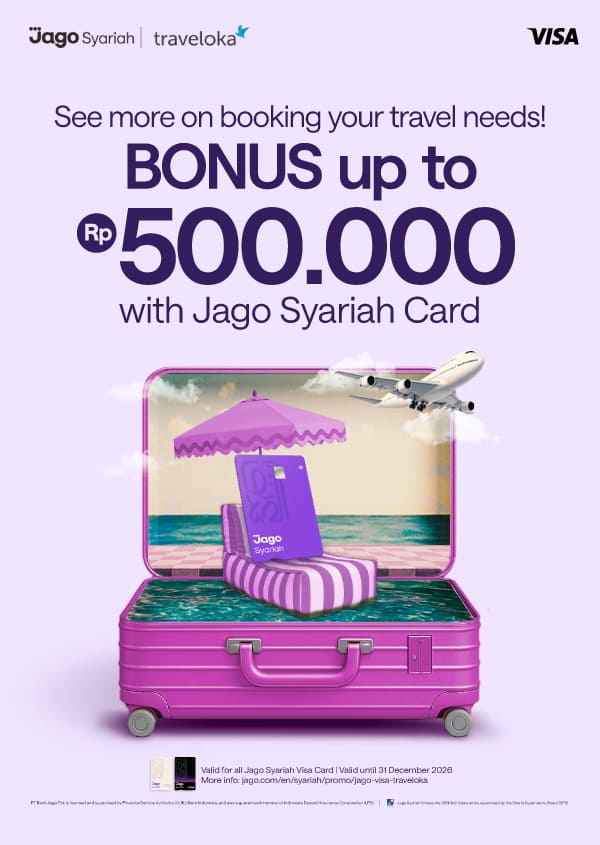 Save on Traveloka bookings use Jago Card get up to 300K bonus!
