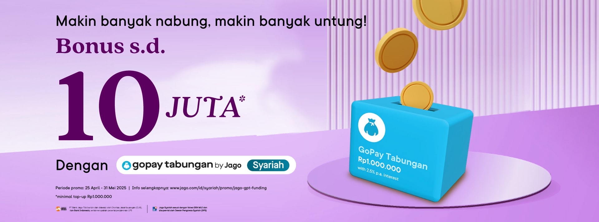 Makin banyak nabung, makin banyak untung! BONUS s.d. 10 JUTA dengan GoPay Tabungan by Jago*