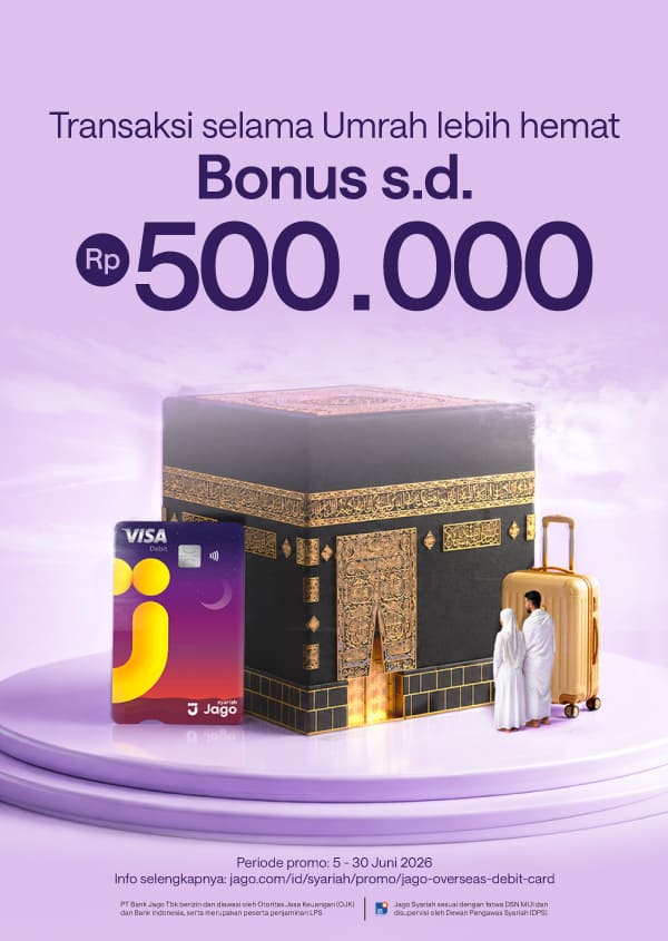 Transaksi di luar negeri jadi makin murah! Bonus s.d. 500 ribu dengan Kartu Jago