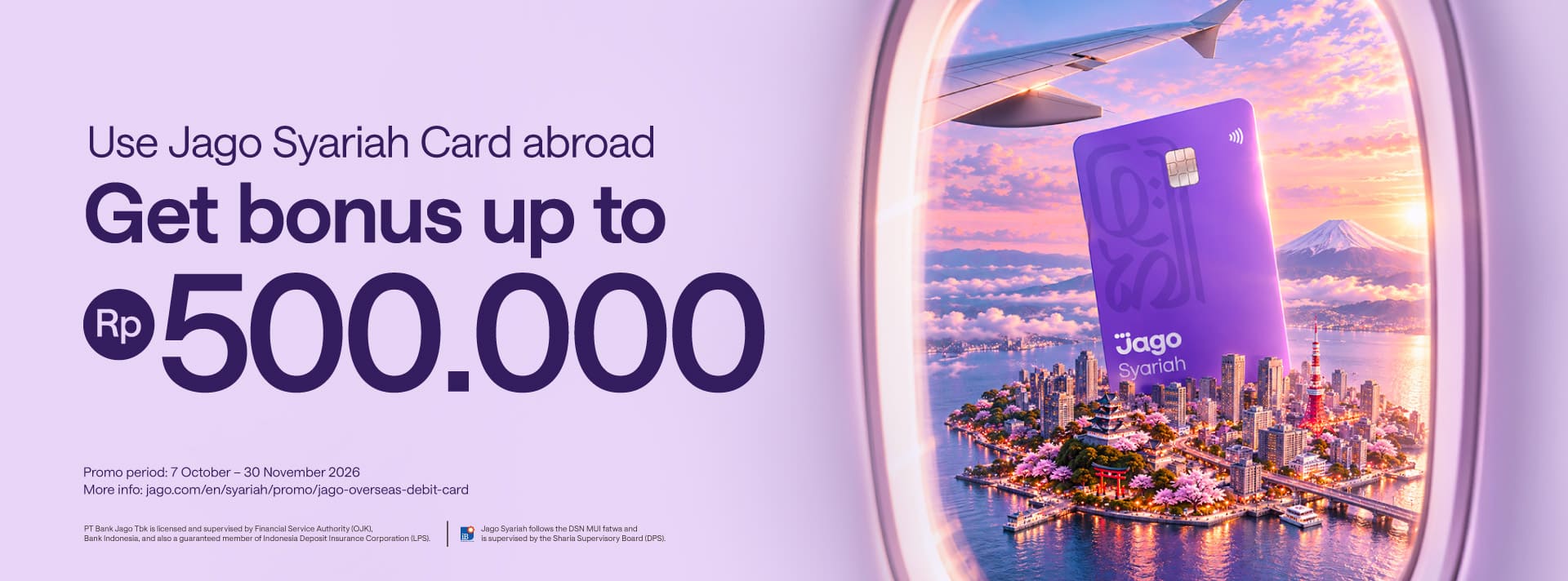 Make overseas transactions even cheaper! Bonus up to Rp500,000 with Jago Visa Debit Card