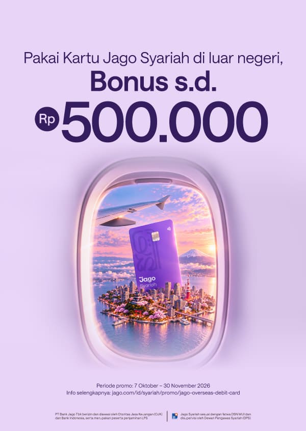 Transaksi di luar negeri jadi makin murah! Bonus s.d. 500 ribu dengan Kartu Jago